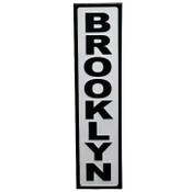 Wholesale - 8"x32" BROOKLYN EMBSS METAL WALL PLAQUE C/P 8, UPC: 651961727460